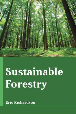 Sustainable Forestry de Eric Richardson