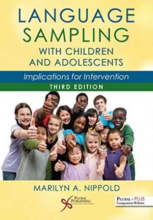 Language Sampling with Children and Adolescents de Marilyn A. Nippold