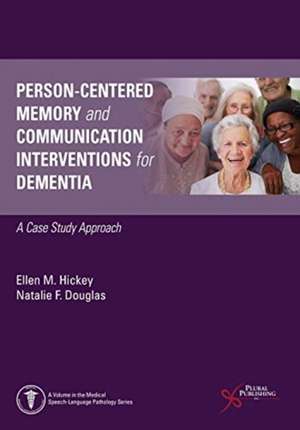 Person-Centered Memory and Communication Interventions for Dementia de Natalie F. Douglas