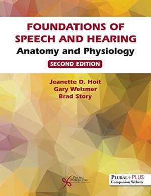 FOUNDATIONS OF SPEECH AND HEARING 2E de Brad Story