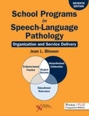 School Programs in Speech-Language Pathology de Jean Blosser
