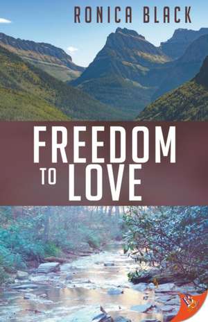 Freedom to Love de Ronica Black