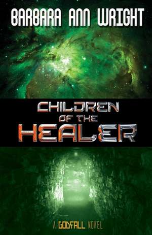 Children of the Healer de Barbara Ann Wright