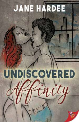 Undiscovered Affinity de Jane Hardee