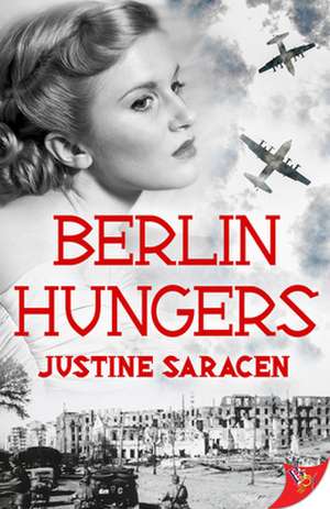 Berlin Hungers de Justine Saracen