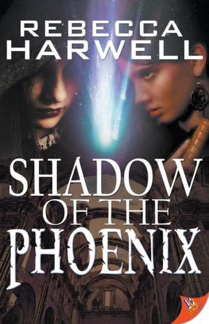 Shadow of the Phoenix de Rebecca Harwell