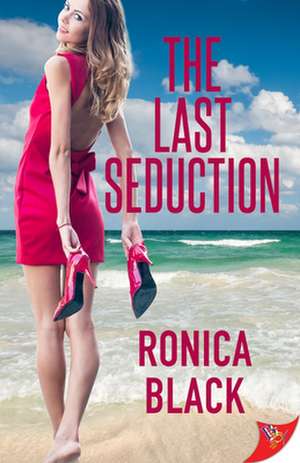 The Last Seduction de Ronica Black