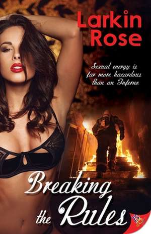 Breaking the Rules de Larkin Rose