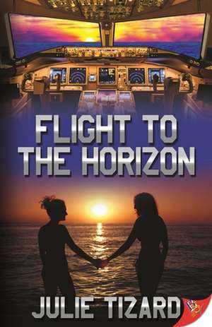 Flight to the Horizon de Tizard, Julie