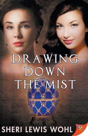 Drawing Down the Mist de Sheri Lewis Wohl