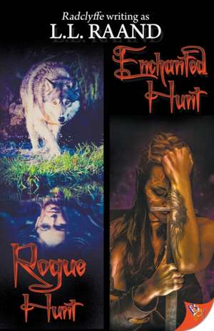 Rogue Hunt & Enchanted Hunt de L. L. Raand