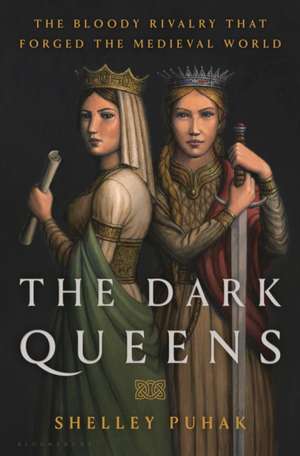 The Dark Queens de Shelley Puhak