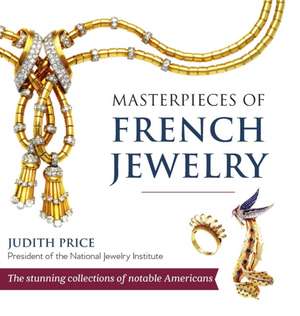 Masterpieces of French Jewelry de Judith Price