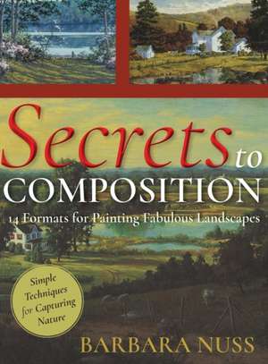 Secrets to Composition de Barbara Nuss