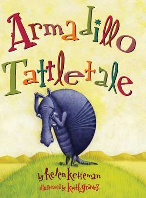 Armadillo Tattletale de Helen Ketteman