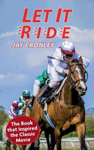 Let It Ride de Jay Cronley