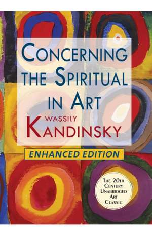 Concerning the Spiritual in Art (Enhanced) de Wassily Kandinsky