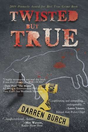 TWISTED but TRUE de Darren Burch