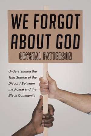 We Forgot about God de Patterson, Crystal