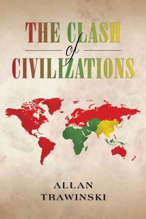 The Clash of Civilizations de Allan Trawinski