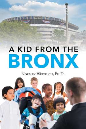 A Kid from the Bronx de Norman Weistuch