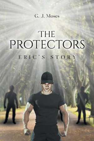 The Protectors de J. Moses, G.