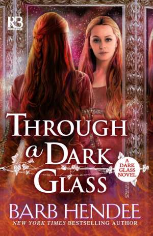 Through a Dark Glass: A Memoir de Barb Hendee