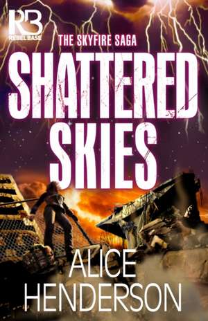 Shattered Skies de Alice Henderson