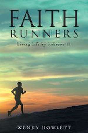 Faith Runners de Wendy Howlett