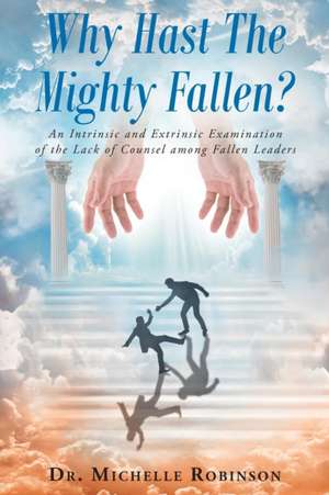 Why Hast The Mighty Fallen? de Michelle Robinson