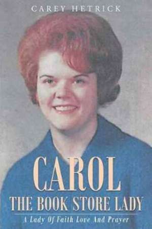 Carol The Book Store Lady de Carey Hetrick