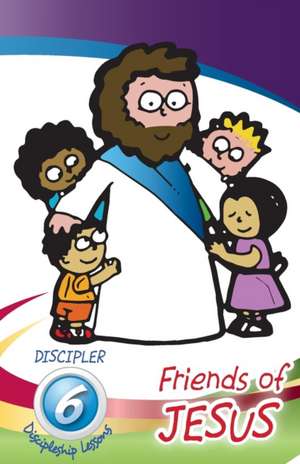 Friends of Jesus - Discipler's Guide de Patricia Picavea