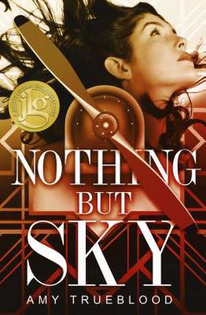 Nothing But Sky de Amy Trueblood