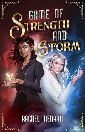 Game of Strength and Storm de Rachel Menard