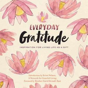 Everyday Gratitude de A Network for Grateful Living