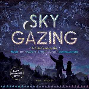 Sky Gazing de Meg Thacher