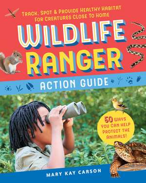 Wildlife Ranger Action Guide de Mary Kay Carson