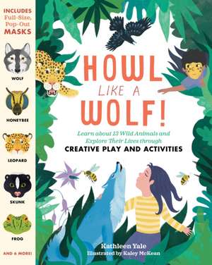 Howl Like a Wolf! de Kathleen Yale