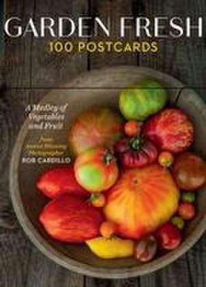 Garden Fresh, 100 Postcards de Rob Cardillo