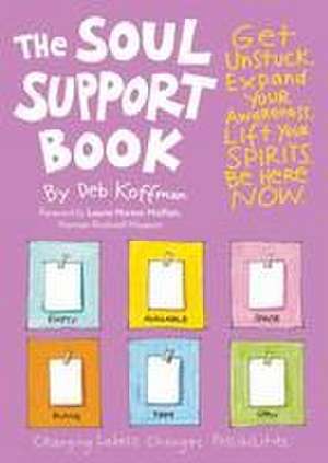 The Soul Support Book, 2nd Edition de Deb Koffman