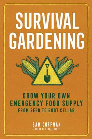 Survival Gardening de Sam Coffman