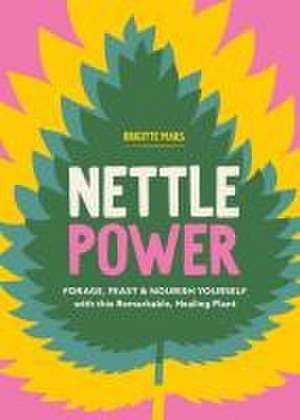 Nettle Power de Brigitte Mars