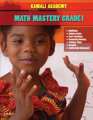 Kamali Academy Math Mastery Grade 1 de Samori Camara