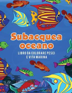 Oceano subacquea libro da colorare pesci e vita marina de Young Scholar