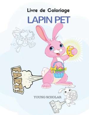 Livre de Coloriage Lapin Pet de Young Scholar