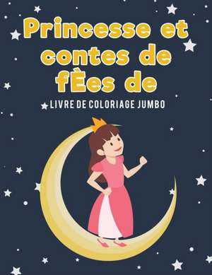 Princesse et contes de fÈes de livre de coloriage Jumbo de Coloring Pages for Kids