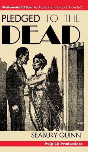 Pledged to the Dead de Seabury Quinn