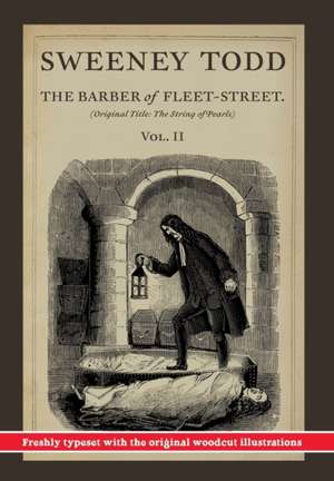 Sweeney Todd, The Barber of Fleet-Street; Vol. II de James Malcolm Rymer