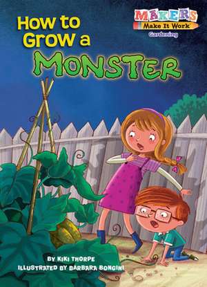 How to Grow a Monster de Kiki Thorpe