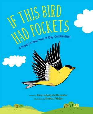 If This Bird Had Pockets de Amy Ludwig Vanderwater
